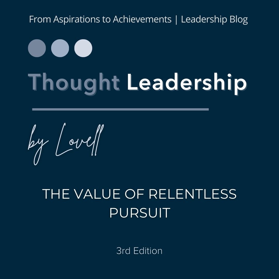The Value of Relentless Pursuit